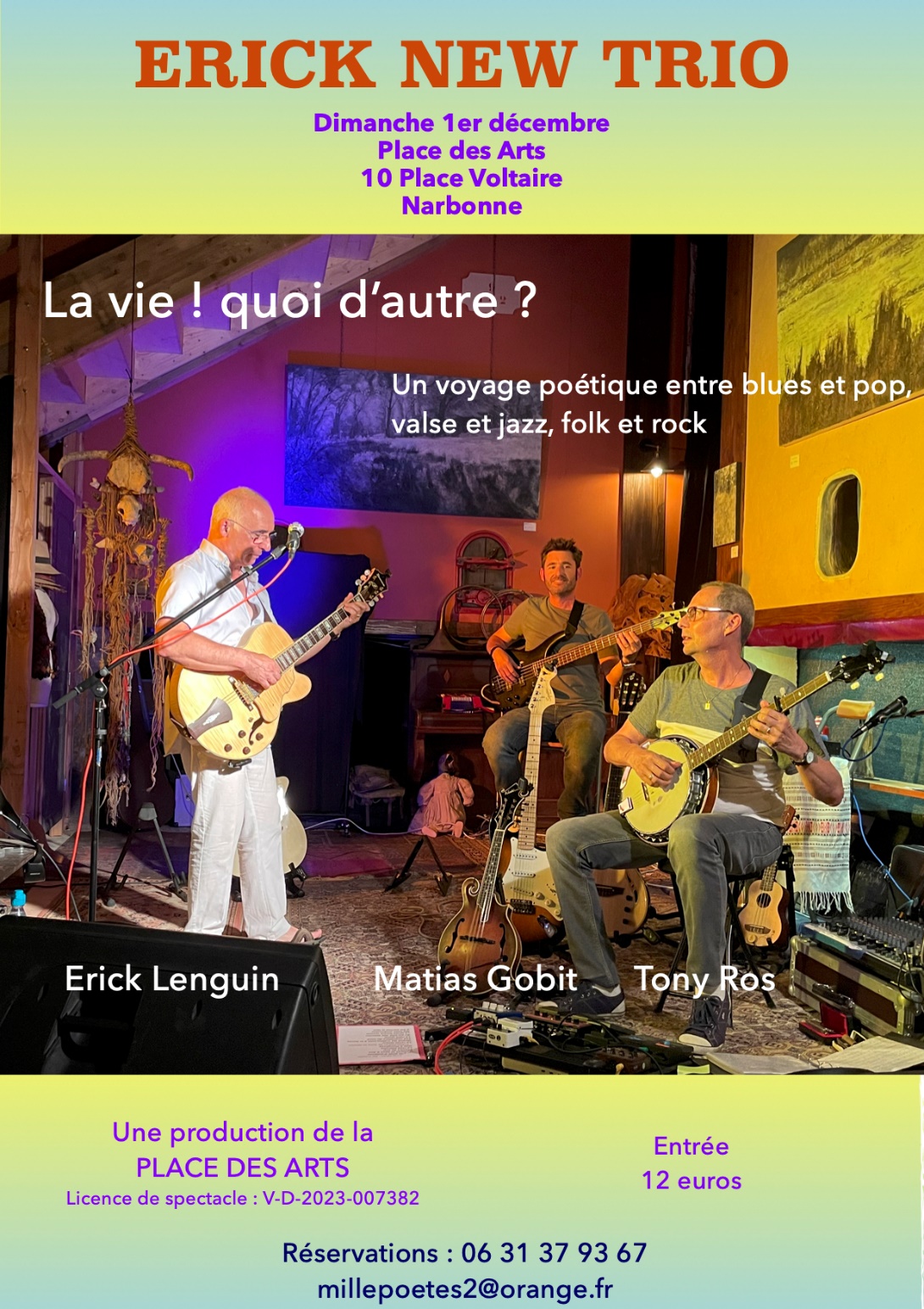 Erick New Trio "La vie ! Quoi d'autre ?"