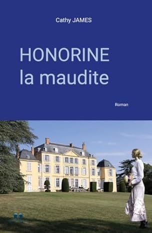 Cathy James présente son dernier roman "Honorine la maudite"