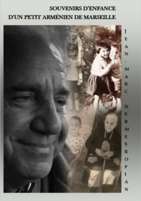 Jean-Marc Dermesropian présente son dernier livre "Souvenirs d’enfance d’un petit arménien de Marseille"